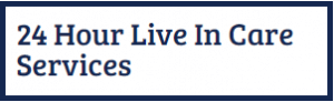 24 Hour Live In Care